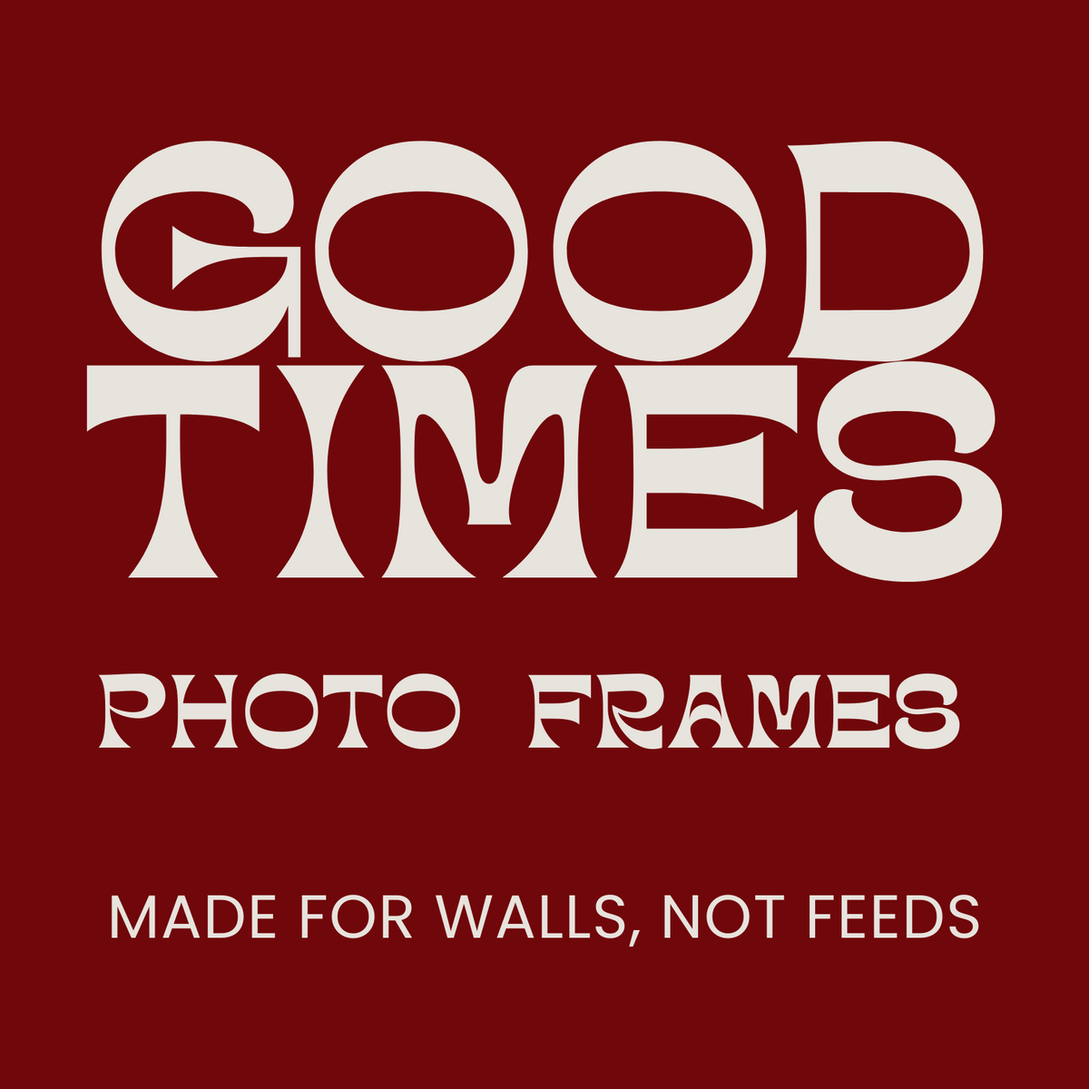 Good Times Photo Frames